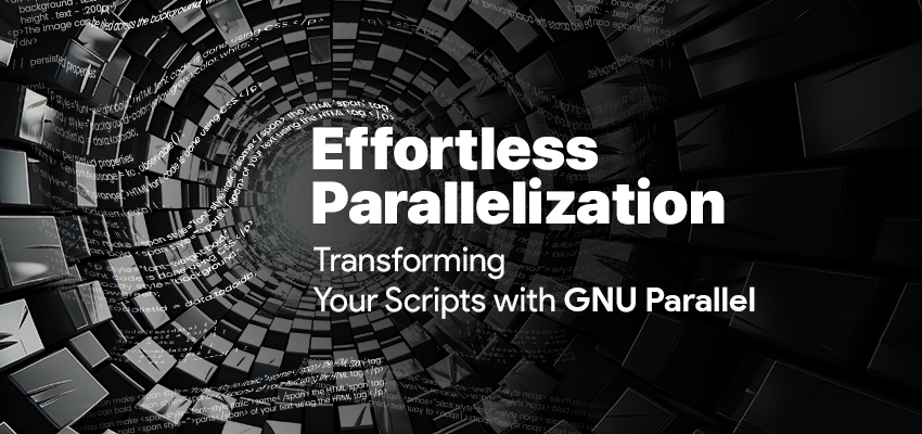 Effortless Parallelization: Transforming Your Scripts with GNU Parallel