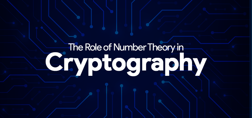 The Role of Number Theory in Cryptography